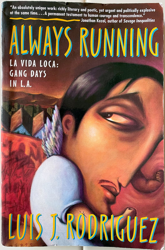 Front book cover of award-winning memoir ‘Always Running – La Vida Loca: Gang Days in L.A.’ by former gang member turned Chicano activist Luis J. Rodríguez.